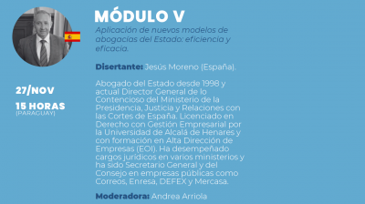 MÓDULO V - Aplicación de nuevos modelos de abogacías del Estado: eficiencia y eficacia.